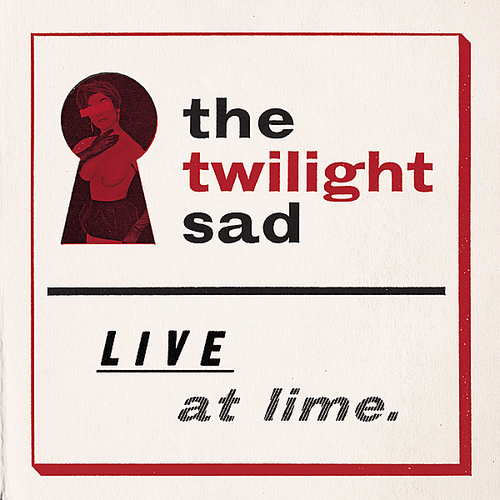 twilight sad - live at lime